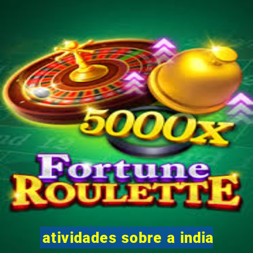 atividades sobre a india